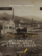 Franco Tucci e il vecchio borgo delle Sieci di Sotto