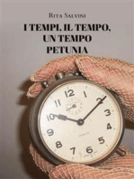 I tempi, il tempo, un tempo - Petunia
