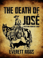 The Death of José: A Western Frontier Story