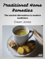 Traditional Home Remedies: The Ancient Alternatives To Modern Medicines