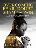 Overcoming Fear, Doubt, Shame and Pain: A 31-Day Walk with God, #1