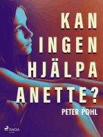 Kan ingen hjälpa Anette?