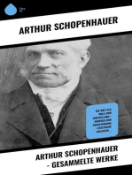 Arthur Schopenhauer - Gesammelte Werke: Die Welt als Wille und Vorstellung + Parerga und Paralipomena + Eristische Dialektik …