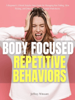 Body-Focused Repetitive Behaviors: A Beginner's 2-Week Step-by-Step Guide for Managing Hair Pulling, Skin Picking, and Other BFRBs, With Sample Worksheets