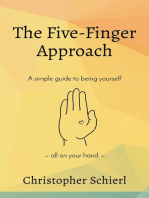 The Five-Finger Approach: A simple guide to being yourself all on your hand