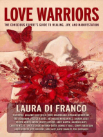Love Warriors: The Conscious Expert's Guide to Healing, Joy, and Manifestation