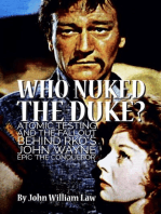 Who Nuked the Duke?: Atomic Testing and the Fallout Behind RKO's John Wayne Epic 'The Conqueror'