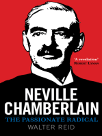 Neville Chamberlain: The Passionate Radical