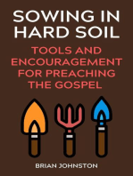 Sowing in Hard Soil: Tools and Encouragement for Preaching the Gospel: Search For Truth Bible Series