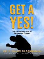 Get A Yes!: The fundamentals of answered prayer