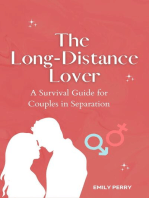 The Long-Distance Lover: A Survival Guide for Couples in Separation