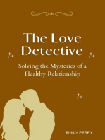 The Love Detective: Solving the Mysteries of a Healthy Relationship