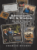 Adventures, Wit & Wisdom: The Life & Times of Charlie Hughes
