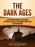 The Dark Ages: A Captivating Guide to the Period Between the Fall of the Roman Empire and the Renaissance