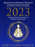 2023 Quantum Human Design(TM) Evolution Guide: Using Solar Transits to Design Your Year
