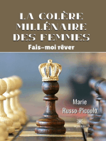 La colère millénaire des femmes: Fais-moi rêver