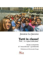 Tutti in classe!: “Prof… ce lo giuro sulla pizza” - Storie scolastiche  di “straordinaria” quotidianità