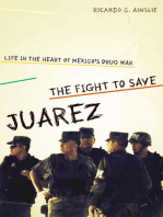 The Fight to Save Juárez: Life in the Heart of Mexico's Drug War