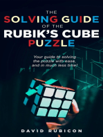 The Solving Guide of the Rubik's Cube Puzzle: Your guide to solving the cube with ease and in much less time