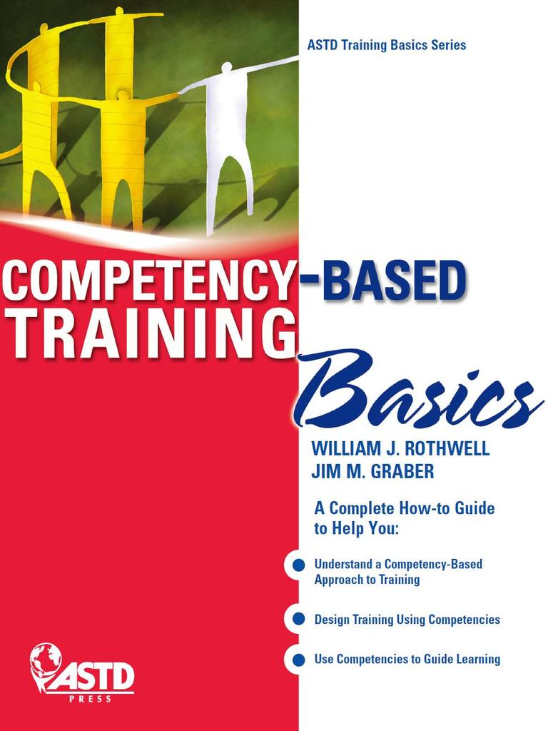 Competency-Based Training Basics by William J. Rothwell, Jim M. Graber ...