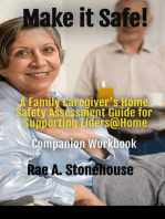Make it Safe! A Family Caregiver's Home Safety Assessment Guide for Supporting Elders@ Home - Companion Workbook