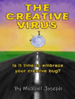The Creative Virus: Is It Time to Embrace Your Creative Bug?