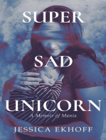 Super Sad Unicorn: A Memoir of Mania