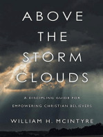 Above The Storm Clouds: A Discipling Guide for Empowering Christian Believers