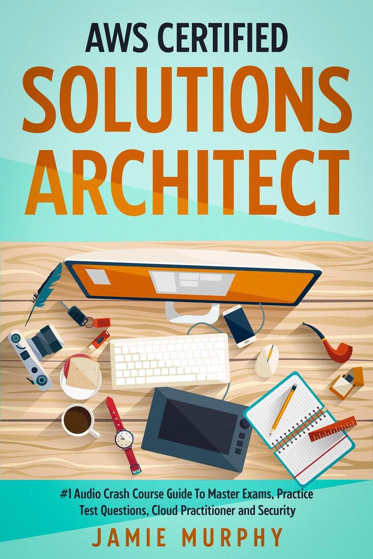 AWS Certified Solutions Architect #1 Audio Crash Course Guide To Master ...