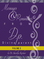 Messages & Reminders from D.P. — Divine Parent: Volume I