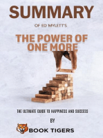 Summary Of Ed Mylett’s The Power of One More The Ultimate Guide to Happiness and Success: Book Tigers Self Help and Success Summaries