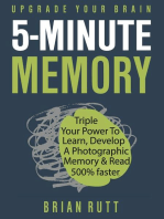 5 Minute Memory: 5-Minutes a Day to Triple Your Power to Learn, Develop a Photographic Memory & Read 500% Faster – Upgrade Your Brain