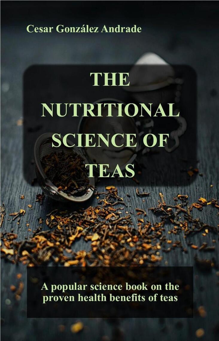 The Nutritional Science of Teas by César González Andrade (Ebook ...