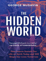 The Hidden World: How Insects Sustain Our Life on Earth Today and Will Shape Our Lives Tomorrow