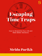 Escaping Time Traps: How to Streamline Your Life and Make Better Decisions