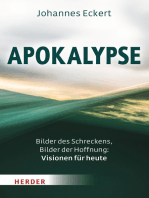 Apokalypse: Bilder des Schreckens, Bilder der Hoffnung: Visionen für heute