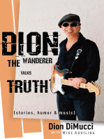 Dion: The Wanderer Talks Truth (Stories, Humor & Music)