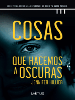 Cosas que hacemos a oscuras (versión española): No le tenía miedo a la oscuridad. Lo peor ya había pasado