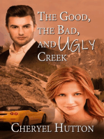 The Good, The Bad, and Ugly Creek