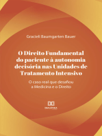 O direito fundamental do paciente à autonomia decisória nas unidades de tratamento intensivo: o caso real que desafiou a medicina e o direito