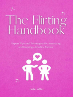 The Flirting Handbook: Expert Tips and Techniques for Attracting and Keeping a Quality Partner