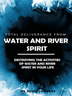 Total Deliverance From Water And River Spirit: Destroying The Activities of Water And River Spirit In Your Life