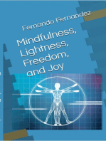 Mindfulness, Lightness, Freedom, and Joy