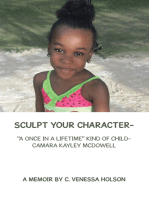Sculpt Your Character-: "A Once in a Lifetime" Kind of Child- Camara Kayley Mcdowell
