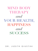 Mind Body Therapy and Your Health, Happiness and Success