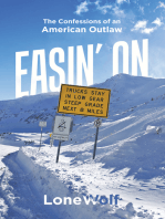 Easin’ On: The Confessions of an American Outlaw