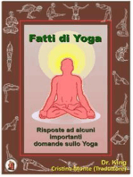 Fatti di Yoga: Risposte ad alcuni importanti domande sullo Yoga