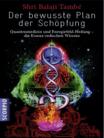 Der bewusste Plan der Schöpfung: Quantenmedizin und Energiefeld- Heilung –  die Essenz vedischen Wissens