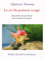 Le cri du poisson rouge: Anecdotes de poissons mis à toutes les sauces