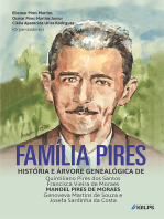 Família Pires: história e árvore Genealógica de Quintiliano Pires dos Santos, Francisca Vieira de Moraes, Manoel Pires de Moraes, Genoveva Martins de Souza e Josefa Sardinha da Costa.